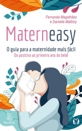 Materneasy – O Guia Para A Maternidade Mais Fácil