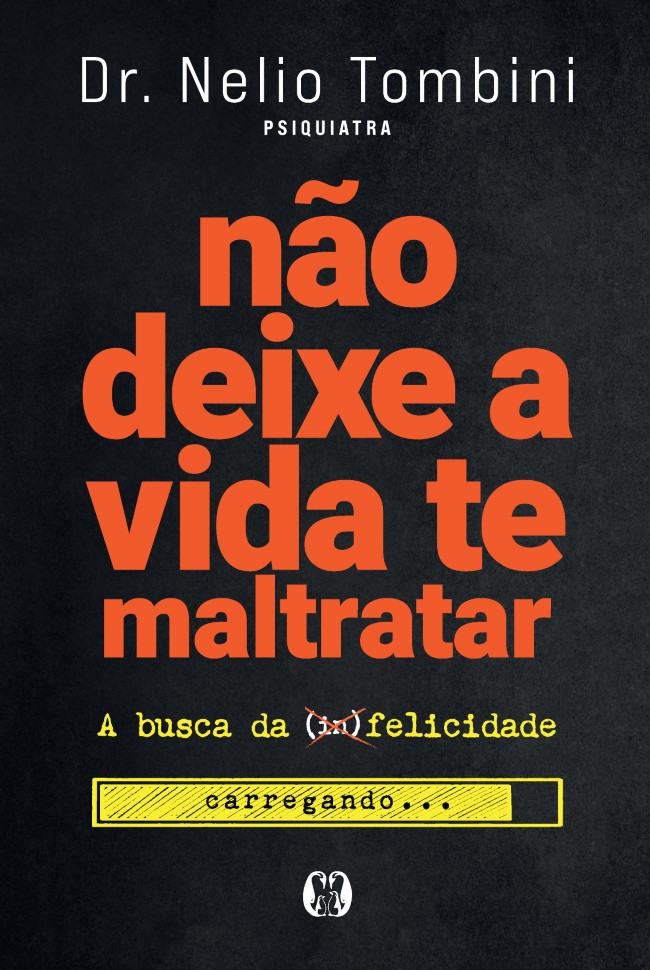 Não deixe a vida te maltratar