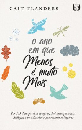 O Ano Em Que Menos é Muito Mais