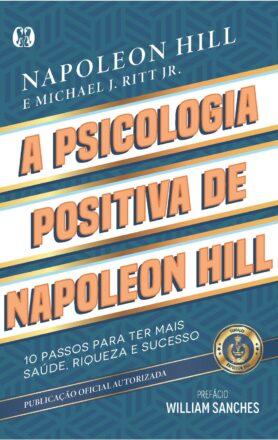 A Psicologia Positiva De Napoleon Hill