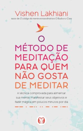 O Método De Meditação Para Quem Não Gosta De Meditar