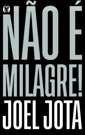 Não é Milagre!