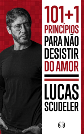 101+1 Princípios para Não Desistir do Amor
