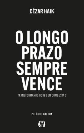 O Longo prazo Sempre Vence