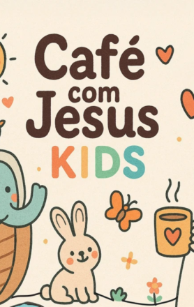 Café com Jesus Kids
