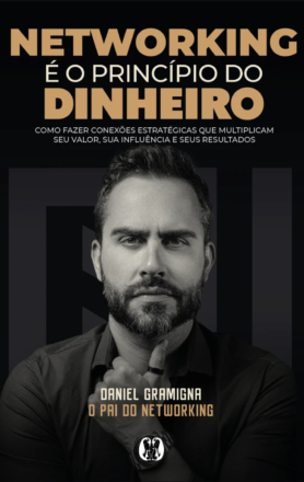 Networking é o Princípio do Dinheiro